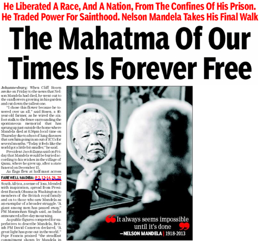 כותרת ראשית אופיינית בהודו ביום שלאחר מות מנדלה: ״המהטמה של זמננו חופשי לעולמים״. ההשוואה עם המהטמה היתה מכובדת, אבל לא מדויקת. לא מדויקת מאוד (גזיר מן העמוד הראשי של Times of India, שמונה בדצמבר 2013)