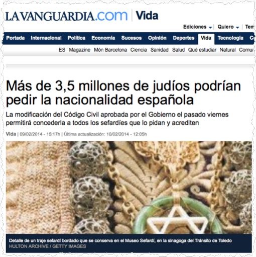 ״שלושה מיליון וחצי הודים ויותר יוכלו לבקש אזרחות ספרדית״, מכריזה הכותרת באתר הרשת של Vanguardia, ברסלונה, תשעה בפברואר 2014, בעקבות החלטת הממשלה. אבל ההודעה הראשונה באה עוד לפני שנה ורבע. ראו למטה